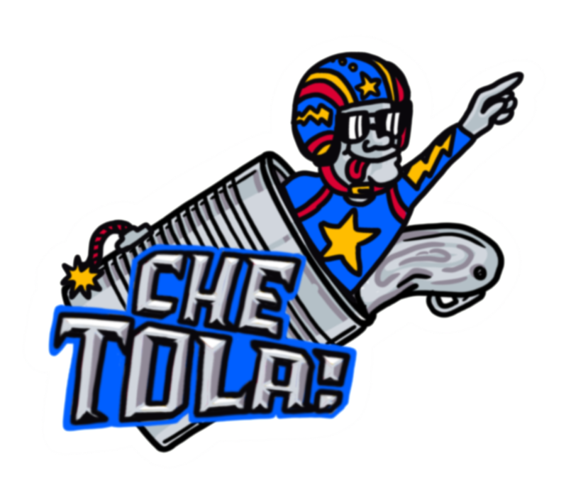 Che tola!