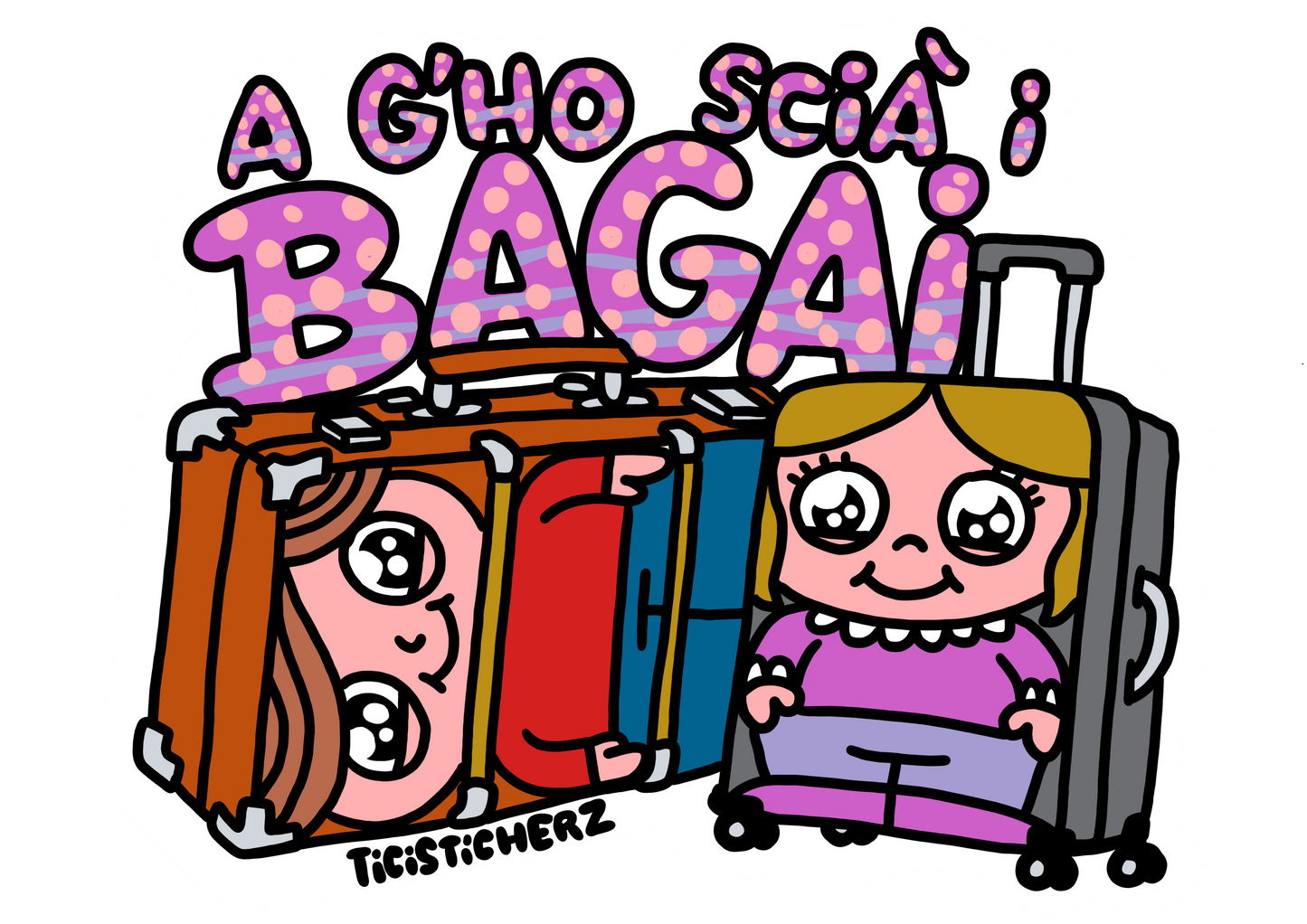 A g'ho scià i bagai BIG