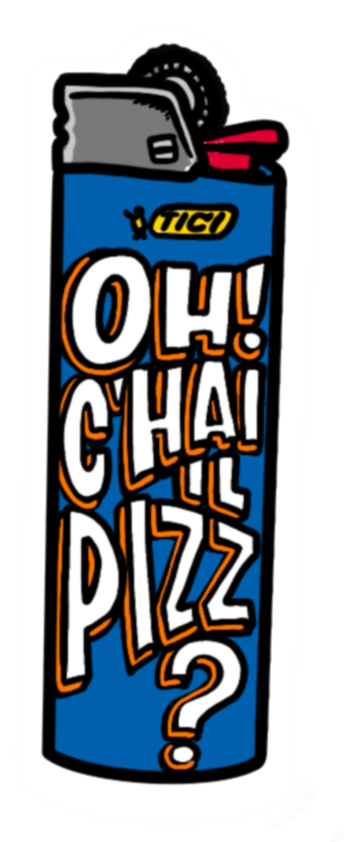 Oh! C'hai il pizz?